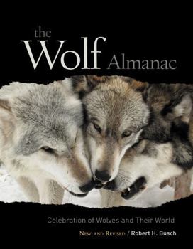 Paperback Wolf Almanac, New and Revised: A Celebration of Wolves and Their World Book