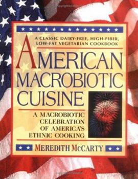 Paperback American Macrobiotic Cuisine: A Macrobiotic Celebration of American Ethnic Cooking Book