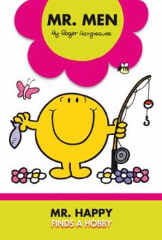 Mr. Happy Finds a Hobby (Mr. Men New Story Library) - Book  of the Mr. Men New Library