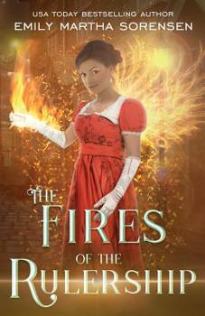 The Fires of the Rulership - Book #2 of the End in the Beginning