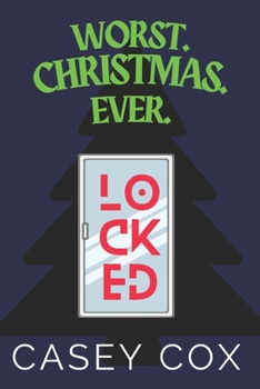 Paperback Worst. Christmas. Ever. LOCKED Book