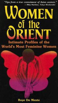 Paperback Women of the Orient: Intimate Profiles of the World's Most Feminine Women Book