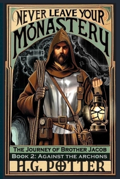 Paperback Never Leave Your Monastery: Against The Archons Book