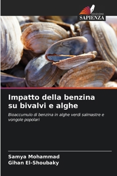 Paperback Impatto della benzina su bivalvi e alghe [Italian] Book