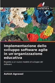 Paperback Implementazione dello sviluppo software agile in un'organizzazione educativa [Italian] Book