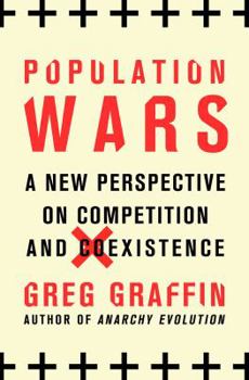 Hardcover Population Wars: A New Perspective on Competition and Coexistence Book