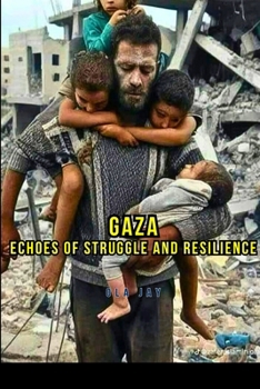 Paperback Gaza: Echoes of Struggle and Resilience Book