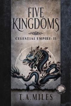 Five Kingdoms: Dryth Chronicles Epic Fantasy - Book #2 of the Celestial Empire