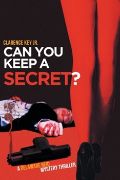 Paperback Can You Keep a Secret?: A Delaware Reid Mystery Thriller Book