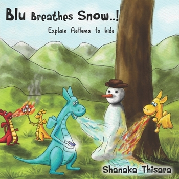 Paperback Blu Breathes Snow.: Explain Asthma to kids. Book