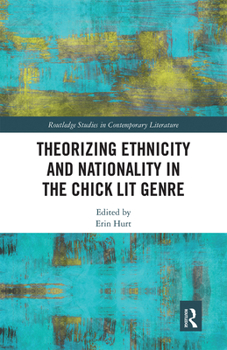 Paperback Theorizing Ethnicity and Nationality in the Chick Lit Genre Book