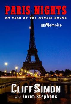 Paperback Paris Nights: My Year at the Moulin Rouge Book