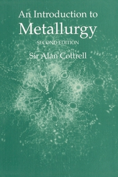 Paperback An Introduction to Metallurgy, Second Edition Book