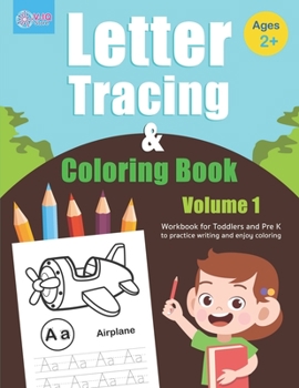 Paperback Letter Tracing and Coloring Book (Volume 1): Alphabet Tracing and Coloring Book for Toddlers and Preschoolers Ages 2 - 4 years old to practice writing Book