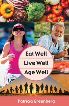 Paperback Eat Well, Live Well, Age Well Book