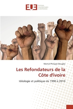 Paperback Les Refondateurs de la Côte d'ivoire [French] Book