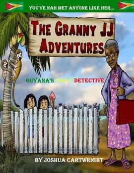 Paperback The Granny JJ Adventures: Guyana's Daily Detective Book