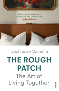 Paperback The Rough Patch: The Art of Living Together Book