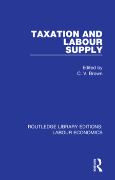 Paperback Taxation and Labour Supply Book