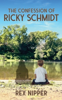 Paperback The Confession of Ricky Schmidt Book