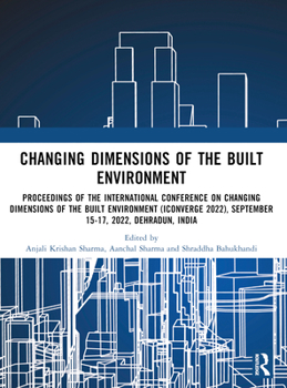 Paperback I-Converge: Changing Dimensions of the Built Environment: Proceedings of the International Conference on Changing Dimensions of the Built Environment Book