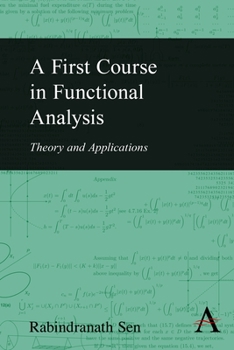 Hardcover A First Course in Functional Analysis: Theory and Applications Book
