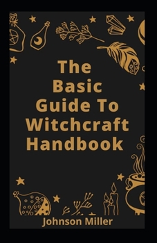 Paperback The Basic Guide To Witchcraft Handbook Book