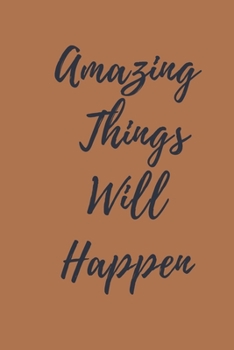 Paperback Amazing Things Will Happen: Notebook / Journal / for Her / Gratitude Book