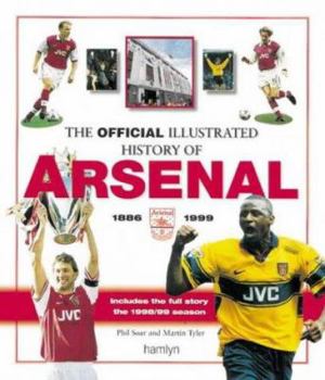 Hardcover The Official Illustrated History of Arsenal Book