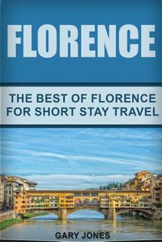 Paperback Florence: The Best Of Florence For Short Stay Travel Book