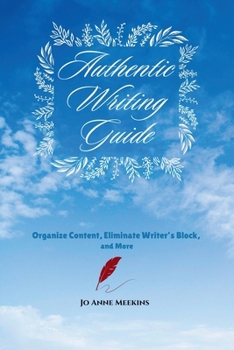 Paperback Authentic Writing Guide: Organize Content, Eliminate Writer's Block, and More Book