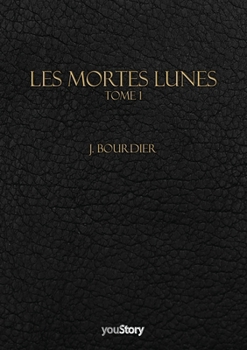Paperback Les Mortes Lunes: Tome 1 [French] Book