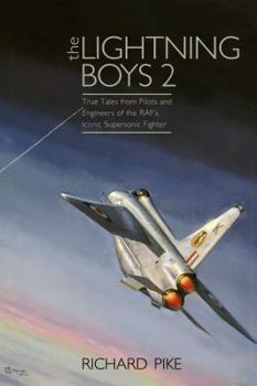 Hardcover The Lightning Boys 2: True Tales from Pilots and Engineers of the RAF's Iconic Supersonic Fighter Book
