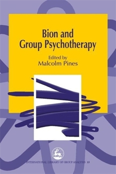 Paperback Bion and Group Psychotherapy Book