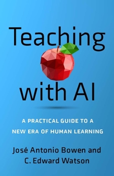 Paperback Teaching with AI: A Practical Guide to a New Era of Human Learning Book