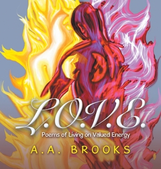 Hardcover L.O.V.E.: Poems of Living on Valued Energy Book