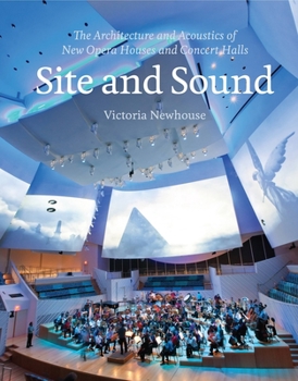 Hardcover Site and Sound: The Architecture and Acoustics of New Opera Houses and Concert Halls Book