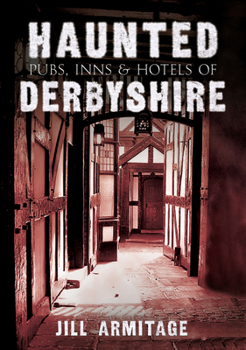 Paperback Haunted Pubs, Inns and Hotels of Derbyshire Book