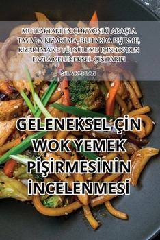 Geleneksel ÇIn Wok Yemek PISIrmesInIn IncelenmesI (Turkish Edition)