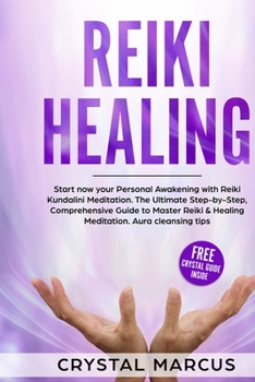 Paperback Reiki Healing: The Ultimate Step-by-Step, Comprehensive Guide to Master Reiki and Healing Meditation. Book