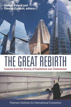 Paperback The Great Rebirth: Lessons from the Victory of Capitalism Over Communism Book