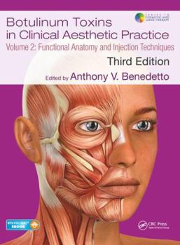 Paperback Botulinum Toxins in Clinical Aesthetic Practice 3e, Volume Two: Functional Anatomy and Injection Techniques [With eBook] Book