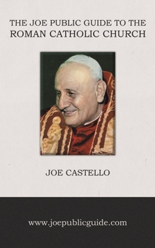 Paperback The Joe Public Guide to the Roman Catholic Church Book