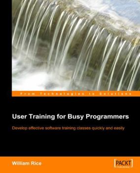 Paperback User Training for Busy Programmers Book