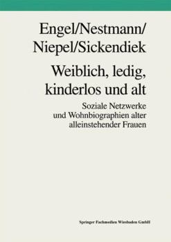 Paperback Weiblich, Ledig, Kinderlos Und Alt [German] Book