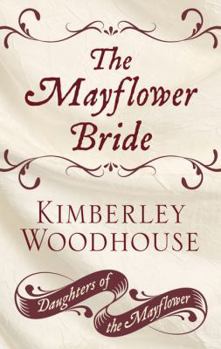 The Mayflower Bride - Book #1 of the Daughters of the Mayflower