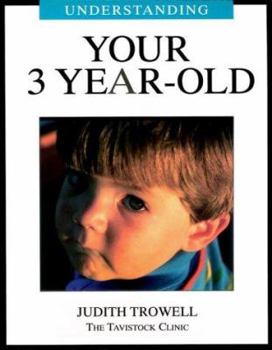 Paperback Understanding Your 3 Year-Old (Understanding Your Child - The Tavistock Clinic Series) Book