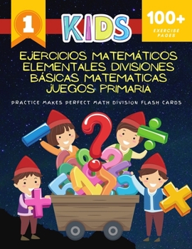 Paperback Ejercicios Matemáticos Elementales - Divisiones Básicas Matematicas Juegos Primaria Practice Makes Perfect Math Division Flash Cards: Easy daily exerc [Spanish] Book