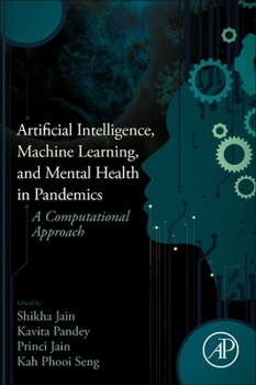 Paperback Artificial Intelligence, Machine Learning, and Mental Health in Pandemics: A Computational Approach Book