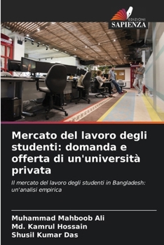 Paperback Mercato del lavoro degli studenti: domanda e offerta di un'università privata [Italian] Book